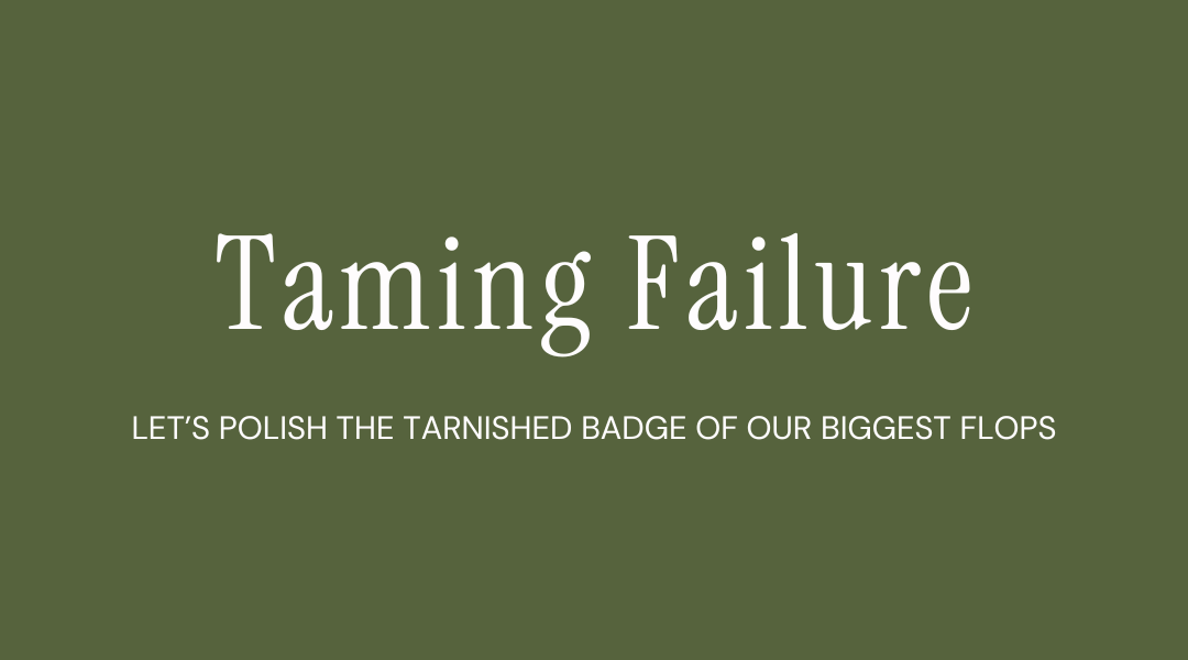 Taming Failure