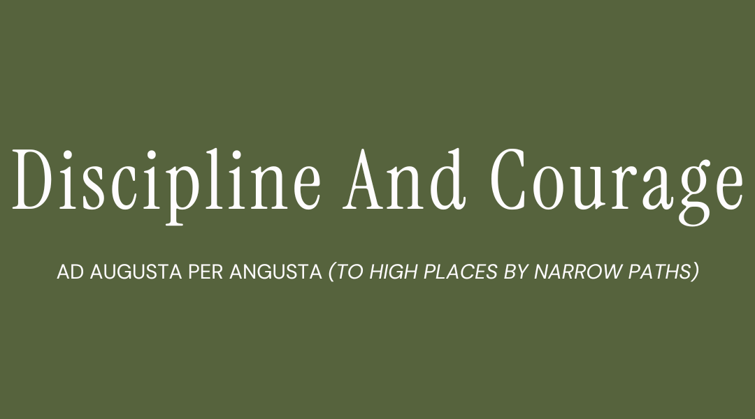 Discipline and Courage